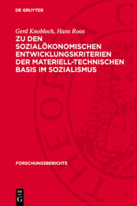 Zu Den Sozialökonomischen Entwicklungskriterien Der Materiell-Technischen Basis Im Sozialismus