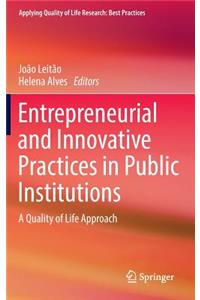 Entrepreneurial and Innovative Practices in Public Institutions
