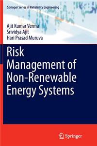 Risk Management of Non-Renewable Energy Systems