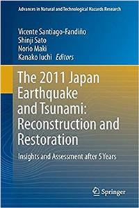 2011 Japan Earthquake and Tsunami: Reconstruction and Restoration