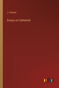 Essays on Cathedrals