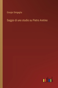 Saggio di uno studio su Pietro Aretino