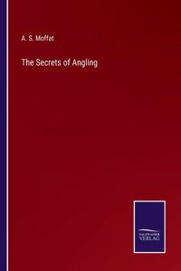 The Secrets of Angling