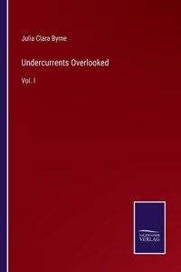 Undercurrents Overlooked