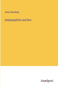 Soldatenpflicht und Ehre