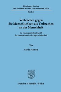 Verbrechen Gegen Die Menschlichkeit ALS Verbrechen an Der Menschheit