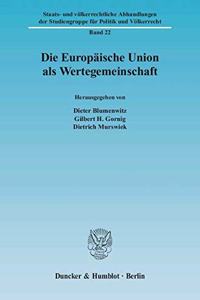 Die Europaische Union ALS Wertegemeinschaft