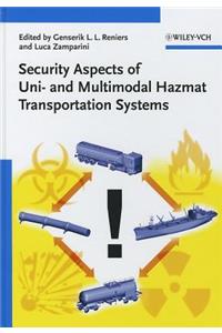 Security Aspects of Uni- And Multimodal Hazmat Transportation Systems