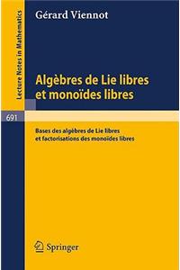 Algebres de Lie Libres Et Monoides Libres