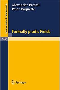 Formally P-Adic Fields