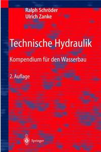 Technische Hydraulik: Kompendium Fur Den Wasserbau