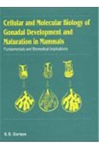 Cellular and Molecular Biology of Gonadal Development and Maturation in Mammals