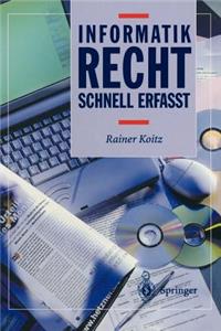 Informatikrecht - Schnell Erfasst