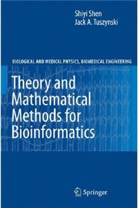 Theory and Mathematical Methods in Bioinformatics