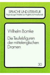 Die Teufelsfiguren Der Mittelenglischen Dramen