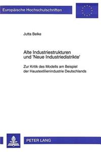 Alte Industriestrukturen Und 'Neue Industriedistrikte'