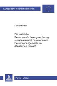 Die Justizielle Personalanforderungsrechnung: Ein Instrument Des Modernen Personalmanagements Im Oeffentlichen Dienst?