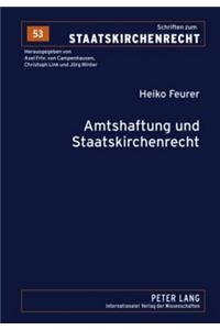 Amtshaftung Und Staatskirchenrecht: Zu Pflichten, Amt Und Koerperschaft in Art. 34 Gg Und Art. 137 Wrv