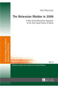 The Belarusian Maidan in 2006