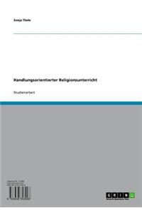 Handlungsorientierter Religionsunterricht