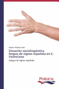 Situación sociolingüística lengua de signos española en C. Valenciana