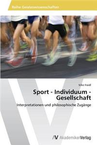 Sport - Individuum - Gesellschaft