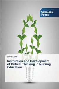 Instruction and Development of Critical Thinking in Nursing Education