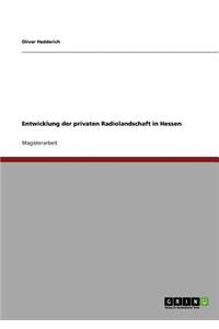 Entwicklung der privaten Radiolandschaft in Hessen