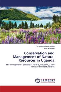 Conservation and Management of Natural Resources in Uganda