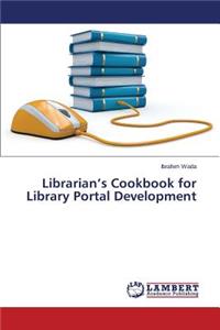 Librarian's Cookbook for Library Portal Development