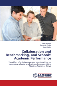 Collaboration and Benchmarking, and Schools' Academic Performance