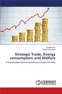 Strategic Trade, Energy consumption and Welfare
