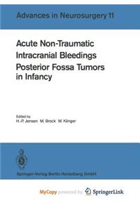 Acute Non-Traumatic Intracranial Bleedings. Posterior Fossa Tumors in Infancy