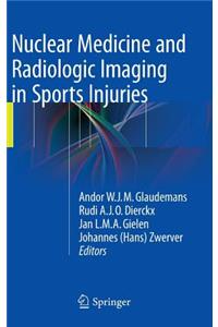 Nuclear Medicine and Radiologic Imaging in Sports Injuries