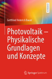 Photovoltaik - Physikalische Grundlagen Und Konzepte