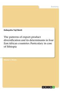 The patterns of export product diversification and its determinants in four East African countries. Particulary in case of Ethiopia