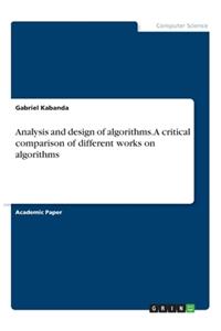 Analysis and design of algorithms. A critical comparison of different works on algorithms