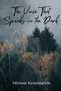 The Voice That Speaks in the Dark
