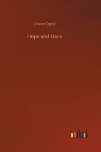 Hope and Have