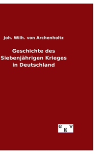 Geschichte des Siebenjährigen Krieges in Deutschland