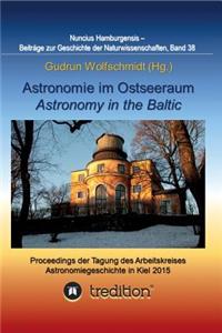 Astronomie im Ostseeraum - Astronomy in the Baltic.