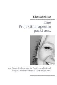 Eine Projekttherapeutin packt aus.