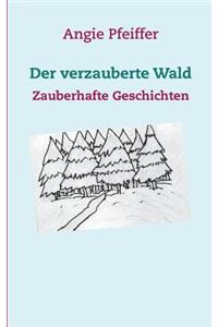 verzauberte Wald