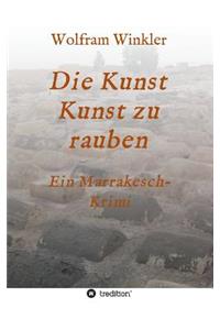 Die Kunst Kunst zu rauben