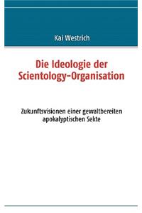 Die Ideologie der Scientology - Organisation