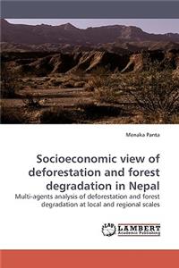 Socioeconomic view of deforestation and forest degradation in Nepal