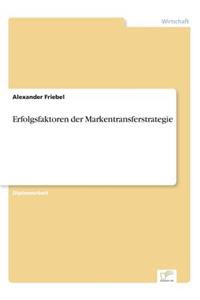 Erfolgsfaktoren der Markentransferstrategie