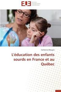 L'�ducation Des Enfants Sourds En France Et Au Qu�bec