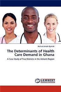 Determinants of Health Care Demand in Ghana