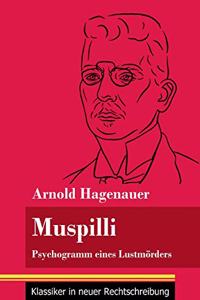 Muspilli: Psychogramm eines Lustmörders (Band 124, Klassiker in neuer Rechtschreibung)